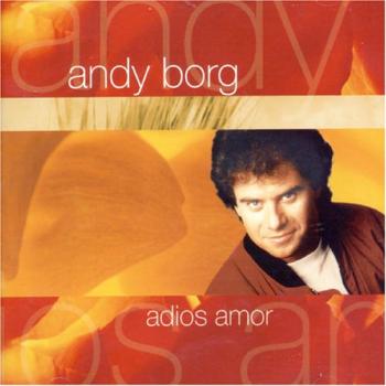 Andy Borg : Adios Amor