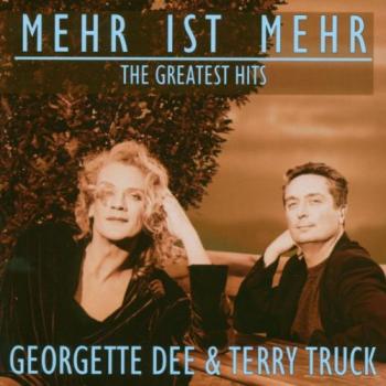 Georgette Dee & Terry Truck - Mehr Ist Mehr