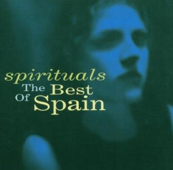 Spain - Spirituals...the Best of Spain