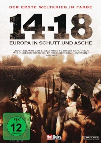 Der Erste Weltkrieg in Farbe : 14-18 - Europa in Schutt und Asche